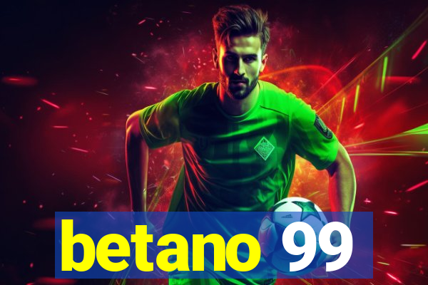 betano 99